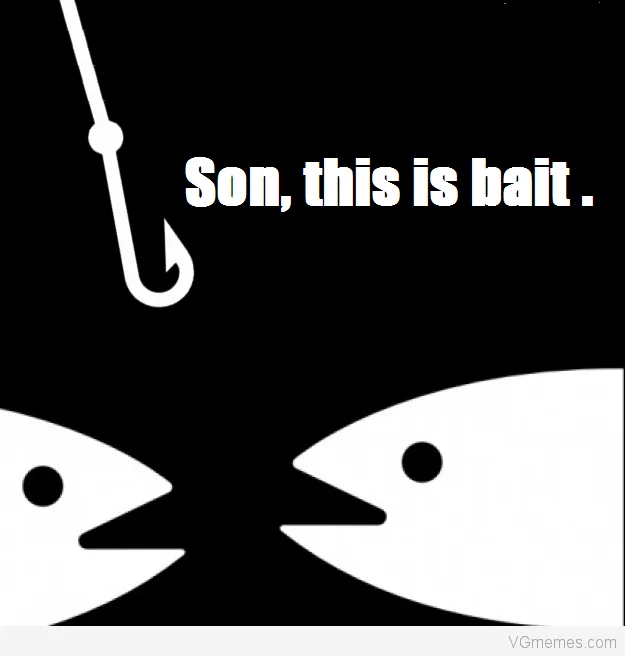 son-this-is-bait.webp