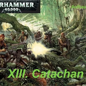 10: XIII. Catachan @Raben-Foki